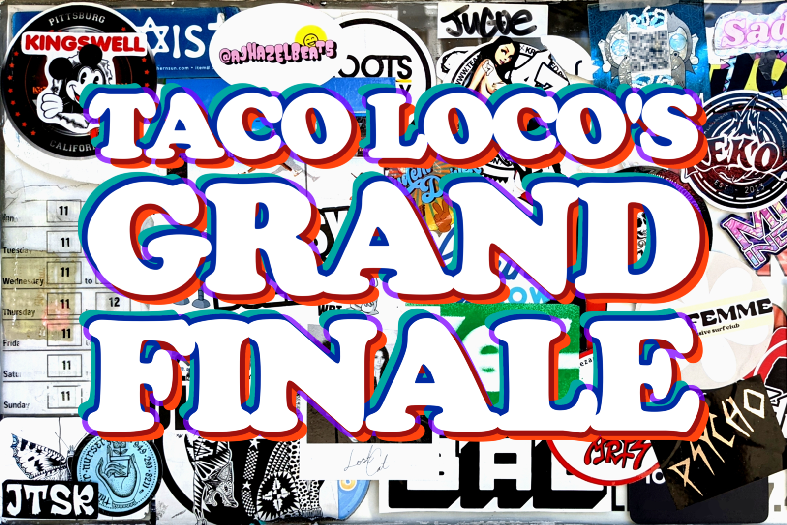 Taco Loco’s Grand Finale